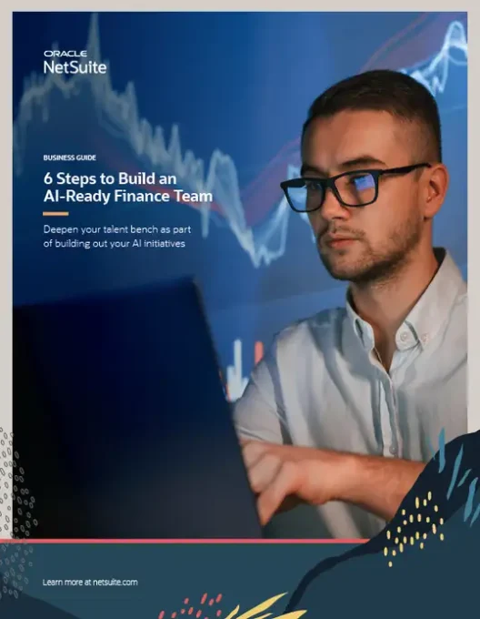 6 Steps to Build an AI-Ready Finance Team business guide cover from Oracle NetSuite: a man in glasses working at a laptop against a blue background with a rising chart line