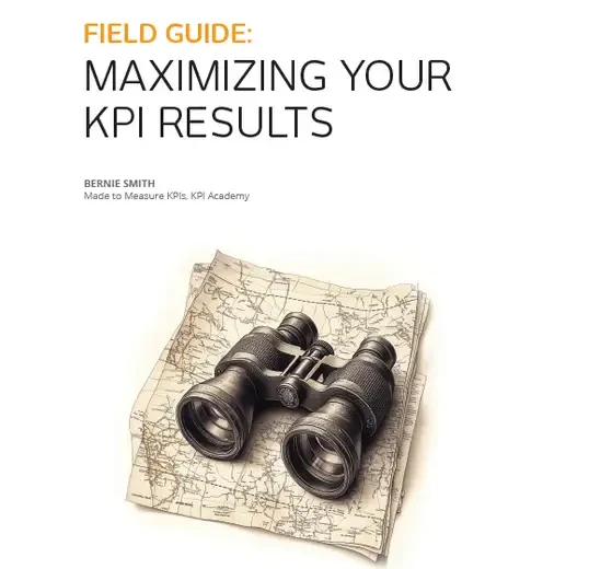 Field guide cover “Maximizing Your KPI Results” by Bernie Smith with binoculars on a map